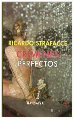 crímenes perfectos - ricardo strafacce