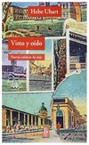 visto y oido nuevas cronicas d - hebe uhart