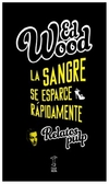 la sangre se esparce rapidamente - david wood
