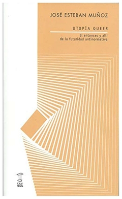 utopia queer - jose esteban muñoz