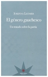 el género gauchesco - josefina ludmer