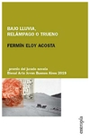 bajo lluvia relampago o trueno - fermin eloy acosta