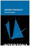 el bello peligro - michel foucault