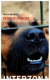 perros heroes - mario bellatin