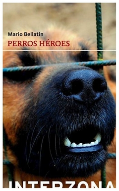 perros heroes - mario bellatin