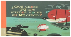 que crees tu que puedes hacer con mi circo? - georgina röo