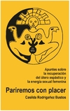 pariremos con placer - clasilda rodrigañez bustos