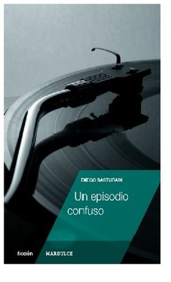 un episodio confuso - diego sasturain