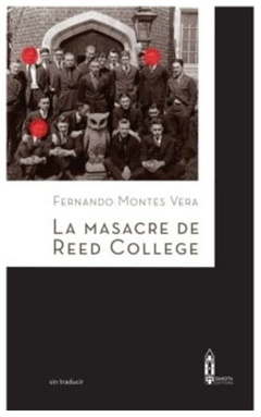 la masacre de reed college - fernando montes Vera