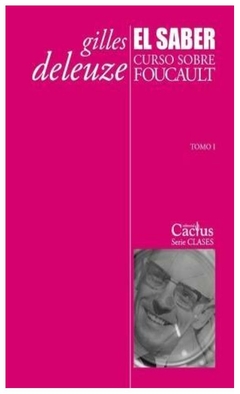 el saber. curso sobre foucault. tomo i - gilles deleuze
