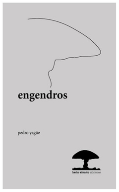 engendros - pedro yagüe