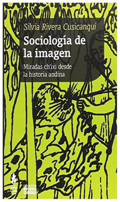 sociología de la imagen - silvia rivera cusicanqui