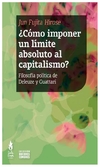 cómo imponer un límite absoluto al capitalismo? - filosofía política de del - jun fujita hirose