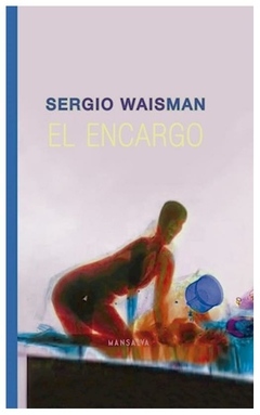 el encargo - sergio waisman
