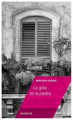 la gota en la piedra - mercedes álvarez