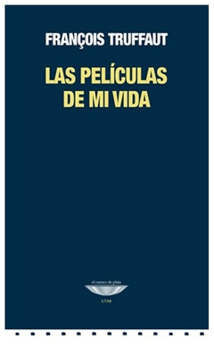 las películas de mi vida - francois truffaut