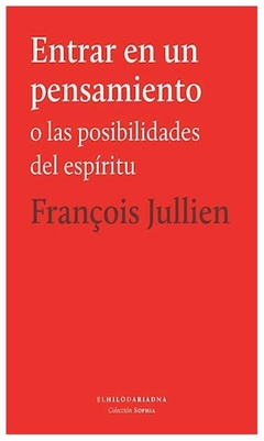 entrar en un pensamiento - francois jullien