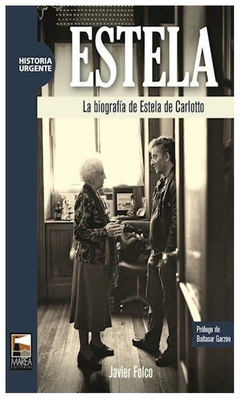 estela. la biografia de estela de carlotto - javier folco