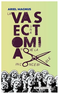 la vasectomía - ariel magnus