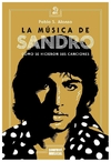 la musica de sandro. como se hicieron sus canciones - javier alonso