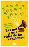 las mil y una vidas de las canciones - (comps.) gilbert abel