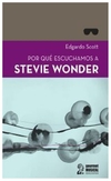 por que escuchamos a stevie wonder - edgardo scott