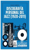 discografia personal del jazz 1920-2011 - carlos sampayo