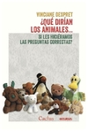 qué dirían los animales. si les hiciéramos las preguntas correctas? - vinciane despret