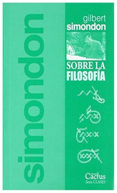 sobre la filosofía - gilbert simondon