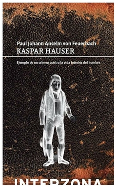 kaspar hauser - von feuerbach paul