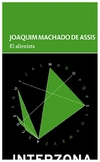 el alienista - joaquim maria machado de assis