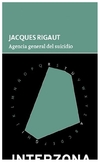 agencia general del suicidio - jacques rigaut