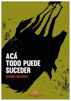 aca todo puede suceder - gianna molinari