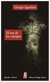 el uso de los cuerpos - giorgio agamben