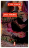 jardin primitivo - carlos bernatek