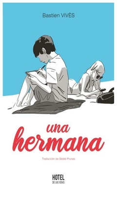 una hermana - bastien vivès detalles 216 pá edición: 2021.