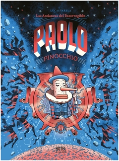 las andanzas del incorregible paolo pinocchio - alfredo varela