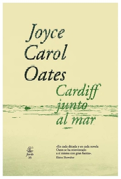 cardiff junto al mar - joyce carlo oates