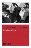 27 maneras de enamorarse - sntiago craig