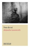 vete de mi - alejandra laurencich