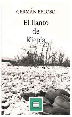 el llanto de kiepja - germán beloso