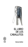 el libro de los caballitos - valeria meiller