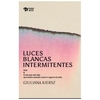 luces blancas intermitentes - giuliana kiersz