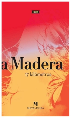 17 kilómetros - dana madera