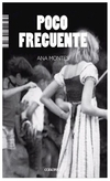 poco frecuente - ana montes