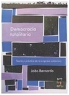 democracia totalitaria - teoría y práctica de la empresa soberana - lischinsky bernardo