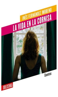 la vida en la cornisa - inés fernández Moreno