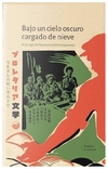 bajo un cielo oscuro cargado de nieve - antologia de literatura proletaria JAPONESA