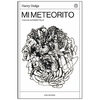 libro mi meteorito - jim dodge