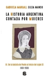 la historia argentina contada por mujeres iii - gabriela margall gilda manso